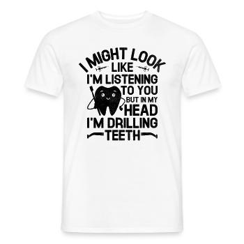 Mais dans ma tête, je perce des dents dentiste dentaire D - T-shirt homme - blanc - Devant - AI Model Male 178 dark (178cm)