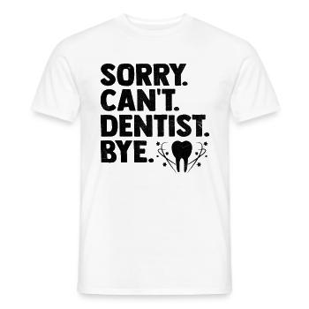 Tut mir leid, dass Zahnarzt Bye Zahnheilkunde Zahnhöhle - Männer T-Shirt - Weiß - Vorne - AI Model Male 178 dark (178cm)