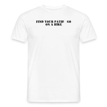 Wandern - Find your path, go on a hike - Männer T-Shirt - Weiß - Vorne - AI Model Male 178 dark (178cm)