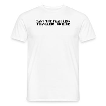 Hiking - Take the trail less traveled, go hike - Men's T-Shirt - white - Front - AI Model Male 178 dark (178cm)