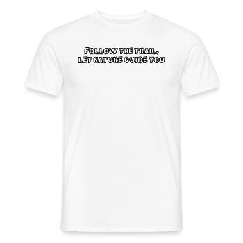 Wandern - Follow the trail, let nature guide you - Männer T-Shirt - Weiß - Vorne - AI Model Male 178 dark (178cm)