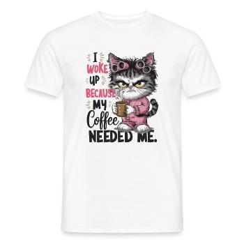 I Woke Up Because My Coffee Needed Me für - Männer T-Shirt - Weiß - Vorne - AI Model Male 178 dark (178cm)