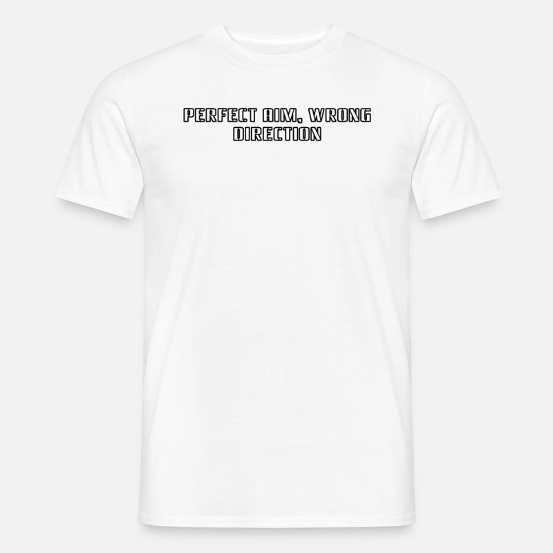 Bowling - Perfect aim, wrong direction - Männer T-Shirt - Weiß