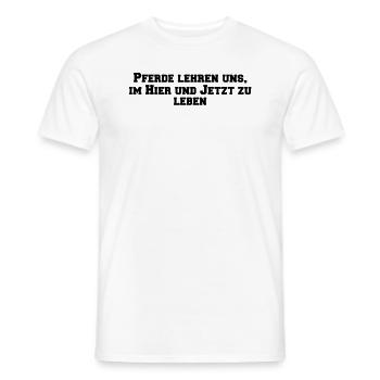 Équitation - les chevaux nous apprennent à vivre dans l’ici et maintenant. - T-shirt homme - blanc - Devant - AI Model Male 178 dark (178cm)