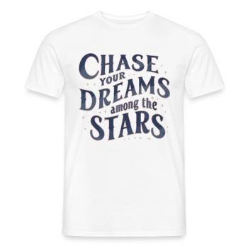 Chase Your Dreams Among the Stars Motivational - Männer T-Shirt - Weiß - Vorne - AI Model Male 178 dark (178cm)