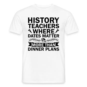 Geschichtslehrer Lustige Geschichtslehrer Sprüche - Männer T-Shirt - Weiß - Vorne - AI Model Male 178 dark (178cm)