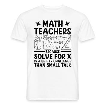 Mathelehrer Schullehrer Lustige Mathelehrer S - Männer T-Shirt - Weiß - Vorne - AI Model Male 178 dark (178cm)
