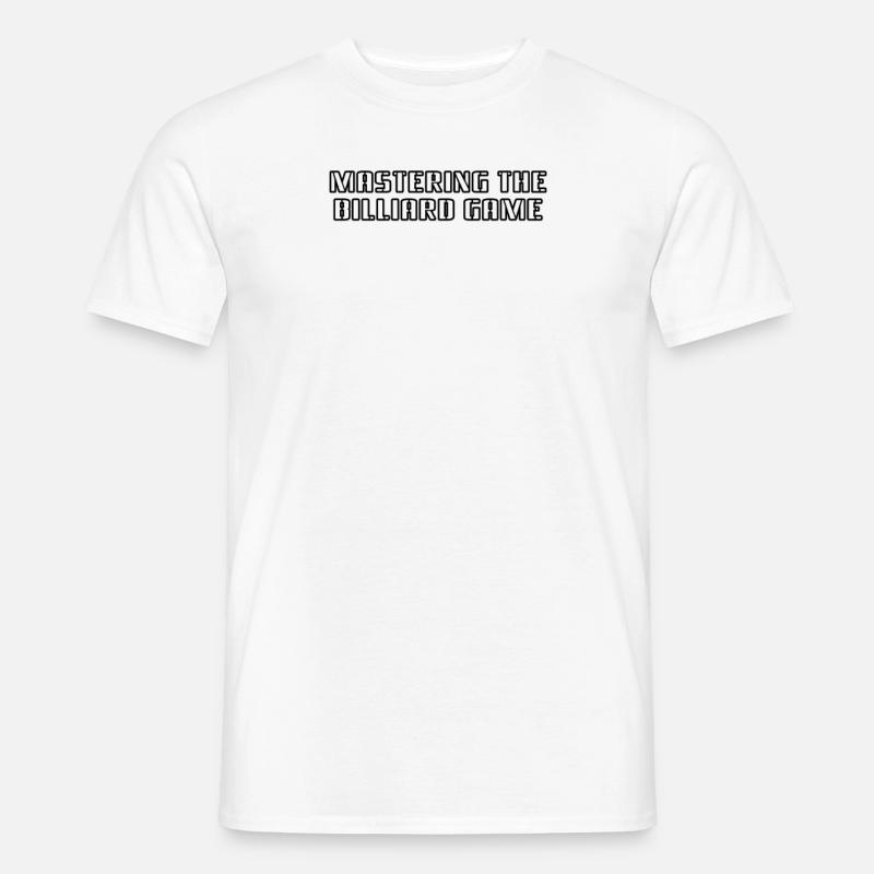 Billard - Mastering the Billiard Game - Männer T-Shirt - Weiß
