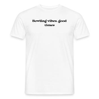 Bowling - Bowling vibes, good times - Männer T-Shirt - Weiß - Vorne - AI Model Male 178 dark (178cm)