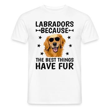 Labradore, weil die besten Dinge Fell haben Labrado - Männer T-Shirt - Weiß - Vorne - AI Model Male 178 dark (178cm)