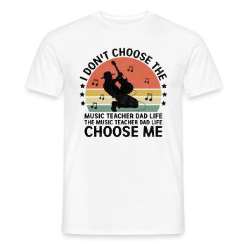 Le professeur de musique Papa La vie Choisissez-moi Musicien Teac - T-shirt homme - blanc - Devant - AI Model Male 178 dark (178cm)