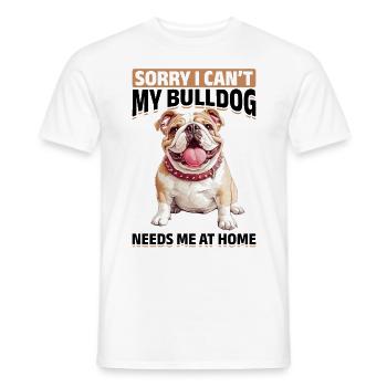Bouledogue anglais Race de chien Désolé je ne peux pas mon bouledogue - T-shirt homme - blanc - Devant - AI Model Male 178 dark (178cm)