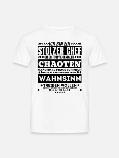 Stolzer Chef Chaoten Wahnsinn Teamleiter - Männer T-Shirt - Weiß