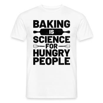 Backen ist Wissenschaft für hungrige Menschen Bäcker Backen Bak - Männer T-Shirt - Weiß - Vorne - AI Model Male 178 dark (178cm)