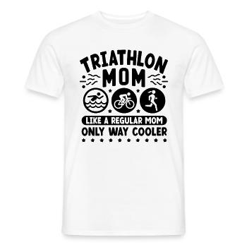 Triathlon Mama wie eine normale Mutter Nur viel cooler - Männer T-Shirt - Weiß - Vorne - AI Model Male 178 dark (178cm)
