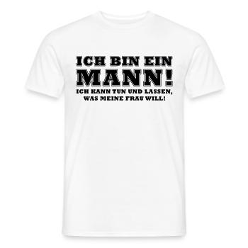Lustiger Spruch: Ich bin ein Mann! - Männer T-Shirt - Weiß - Vorne - AI Model Male 178 dark (178cm)