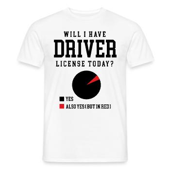 Will I Have Driver License Today Driving School - Men's T-Shirt - white - Front - AI Model Male 178 dark (178cm)