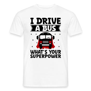 Ich fahre einen Bus, was ist deine Superkraft Schulbusfahrer - Männer T-Shirt - Weiß - Vorne - AI Model Male 178 dark (178cm)