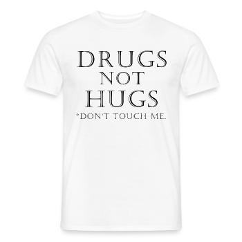 drugs not hugs - Männer T-Shirt - Weiß - Vorne - AI Model Male 178 dark (178cm)