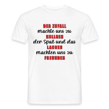 Der Zufall Machte Uns Zu Kollegen, Arbeit Geschenk - Männer T-Shirt - Weiß - Vorne - AI Model Male 178 dark (178cm)