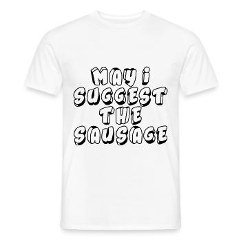 May I Suggest The Sausage 4 - Men's T-Shirt - white - Front - AI Model Male 178 dark (178cm)