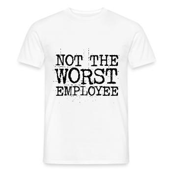 Not The Worst Employee - Men's T-Shirt - white - Front - AI Model Male 178 dark (178cm)