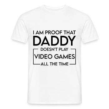 I Am Proof That Daddy Doesn't Play Video Games 4 - Men's T-Shirt - white - Front - AI Model Male 178 dark (178cm)