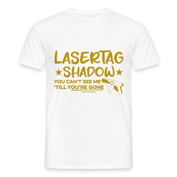 Lasertag Shadow You Can't See My Till You're Gone - Männer T-Shirt - Weiß - Vorne - AI Model Male 178 dark (178cm)