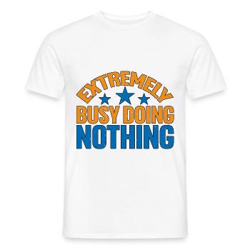 Extremely Busy Doing Nothing 5 - Männer T-Shirt - Weiß - Vorne - AI Model Male 178 dark (178cm)