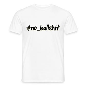 hashtag no bullshit - Men's T-Shirt - white - Front - AI Model Male 178 dark (178cm)