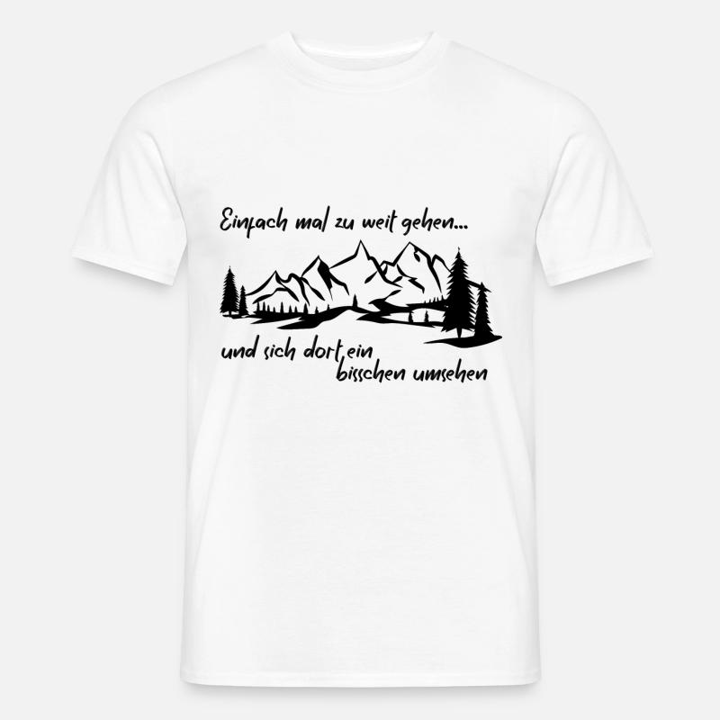 einfach mal zu weit gehen - Männer T-Shirt - Weiß