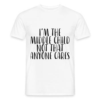 I'm The Middle Child Not That Anyone Cares - Männer T-Shirt - Weiß - Vorne - AI Model Male 178 dark (178cm)