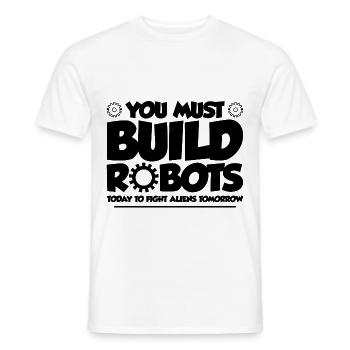 You Must Build Robots Today To Fight Aliens 3 - Männer T-Shirt - Weiß - Vorne - AI Model Male 178 dark (178cm)