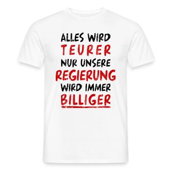 Regierung Politik Teurer Billiger Spruch Sprüche - Männer T-Shirt - Weiß - Vorne - AI Model Male 178 dark (178cm)