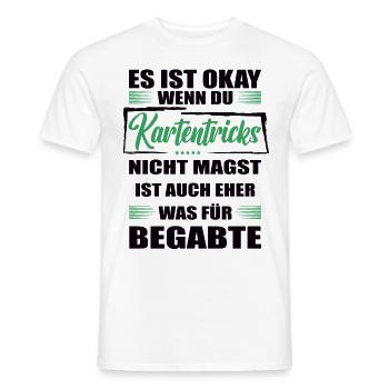 Kartentricks Lustiger Spruch für Mann & Frau - Männer T-Shirt - Weiß - Vorne - AI Model Male 178 dark (178cm)
