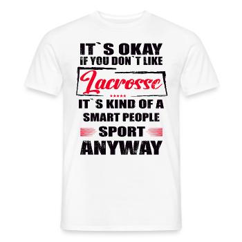 It's Okay If You Don't Like lacrosse - Männer T-Shirt - Weiß - Vorne - AI Model Male 178 dark (178cm)