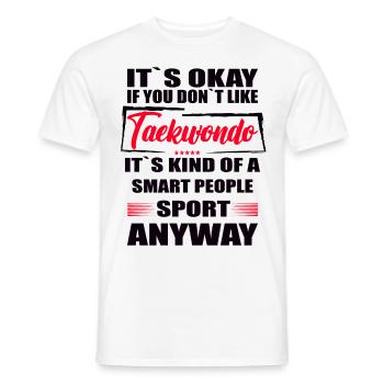 Ce n’est pas grave si vous n’aimez pas le taekwondo - T-shirt homme - blanc - Devant - AI Model Male 178 dark (178cm)