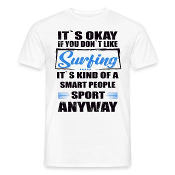 It's Okay If You Don't Like surfing - Männer T-Shirt - Weiß - Vorne - AI Model Male 178 dark (178cm)