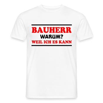 Bauherr Spruch Hausbau Richtfest Bauherr Geschenk - Männer T-Shirt - Weiß - Vorne - AI Model Male 178 dark (178cm)