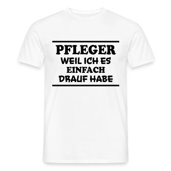 Pfleger Spruch Pflegekraft Lustig Pfleger Geschenk - Männer T-Shirt - Weiß - Vorne - AI Model Male 178 dark (178cm)