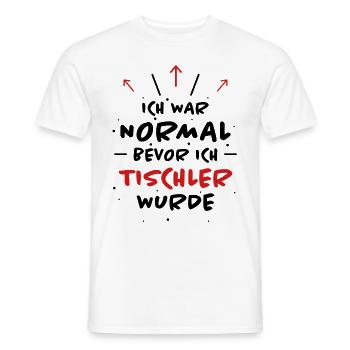 Tischler Spruch Beruf Lustiges Tischler Geschenk - Männer T-Shirt - Weiß - Vorne - AI Model Male 178 dark (178cm)