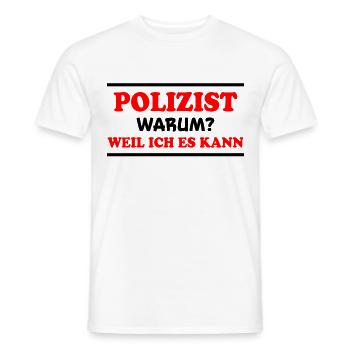 Polizist Spruch Polizei Lustiges Polizist Geschenk - Männer T-Shirt - Weiß - Vorne - AI Model Male 178 dark (178cm)