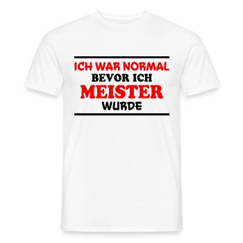 Meister Spruch Prüfung Lustiges Meister Geschenk - Männer T-Shirt - Weiß - Vorne - AI Model Male 178 dark (178cm)