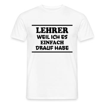 Lehrer Spruch Unterricht Lustiges Lehrer Geschenk - Männer T-Shirt - Weiß - Vorne - AI Model Male 178 dark (178cm)