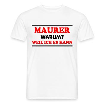 Maurer Spruch Baustelle Lustiges Maurer Geschenk - Männer T-Shirt - Weiß - Vorne - AI Model Male 178 dark (178cm)