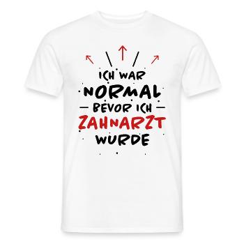 Zahnarzt Spruch Beruf Lustiges Zahnarzt Geschenk - Männer T-Shirt - Weiß - Vorne - AI Model Male 178 dark (178cm)
