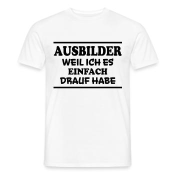 Ausbilder Spruch Beruf Lustiges Ausbilder Geschenk - Männer T-Shirt - Weiß - Vorne - AI Model Male 178 dark (178cm)