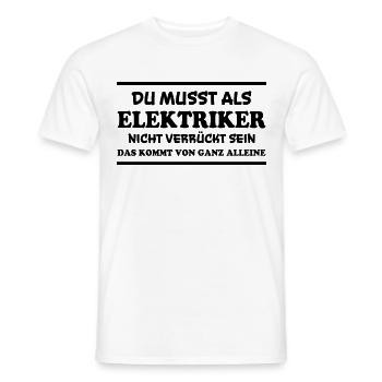 Elektriker Spruch Job Lustiges Elektriker Geschenk - Männer T-Shirt - Weiß - Vorne - AI Model Male 178 dark (178cm)