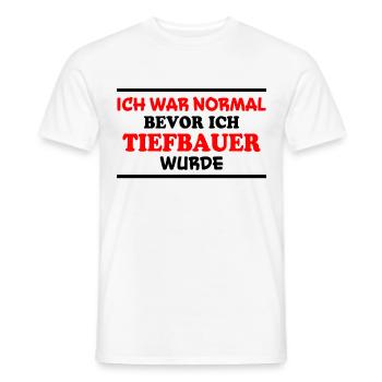 Tiefbauer Spruch Beruf Lustiges Tiefbauer Geschenk - Männer T-Shirt - Weiß - Vorne - AI Model Male 178 dark (178cm)