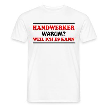 Handwerker Spruch Heimwerker Handwerker Geschenk - Männer T-Shirt - Weiß - Vorne - AI Model Male 178 dark (178cm)